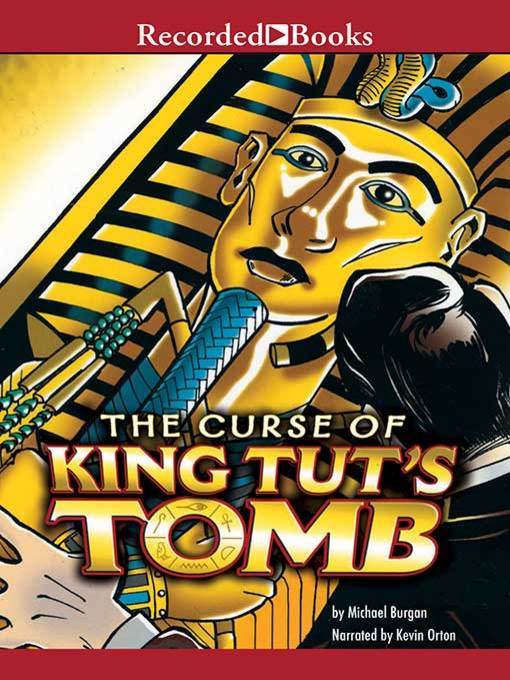 Title details for Curse of King Tut's Tomb by Michael Burgan - Wait list
